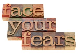 Face your fears