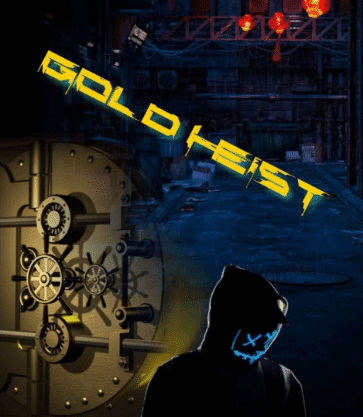 Gold Heist